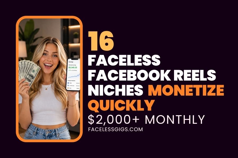 16 Best Faceless Facebook Reels Niches to Monetize Quickly