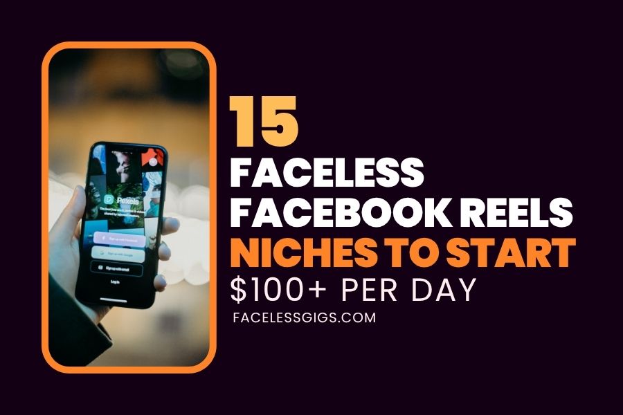 15 Best Faceless Facebook Reels Niches That Pay $100+ Daily