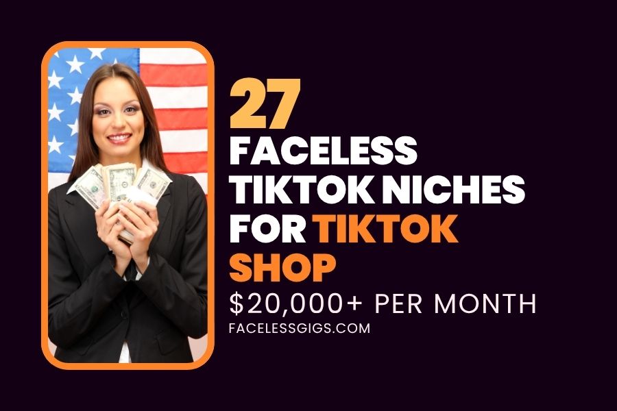 27 Best Faceless TikTok Niches for TikTok Shop ($20,000+/M)