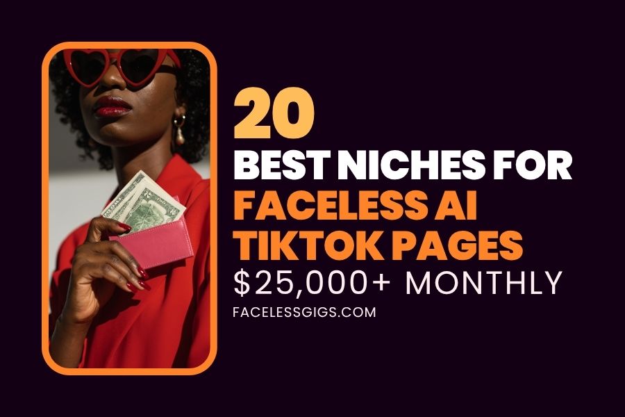 20 Best Niches for Faceless AI TikTok Pages ($25,000+ P/M)