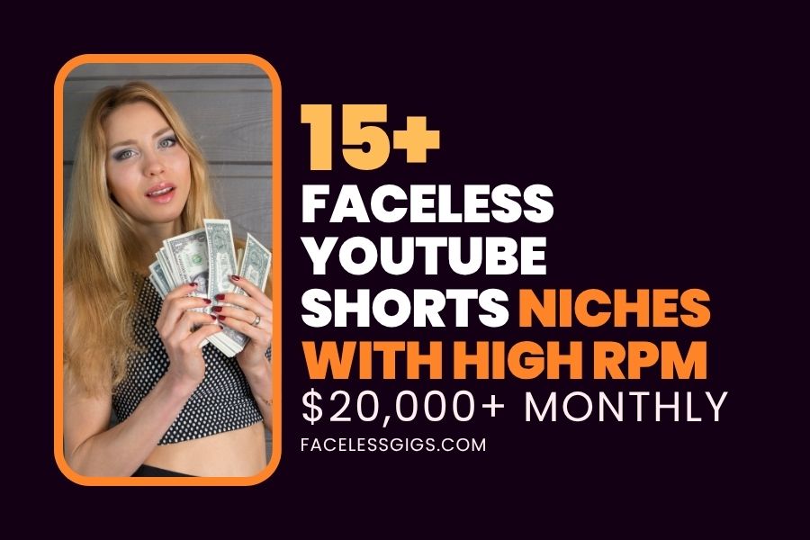 15 Faceless YouTube Shorts Niches with High RPM ($10K+ P/M)